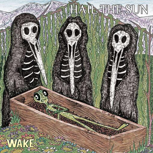 Hail The Sun - Wake