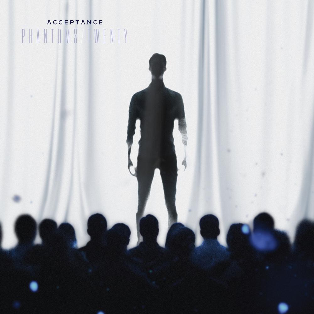 ACCEPTANCE - PHANTOMS/TWENTY