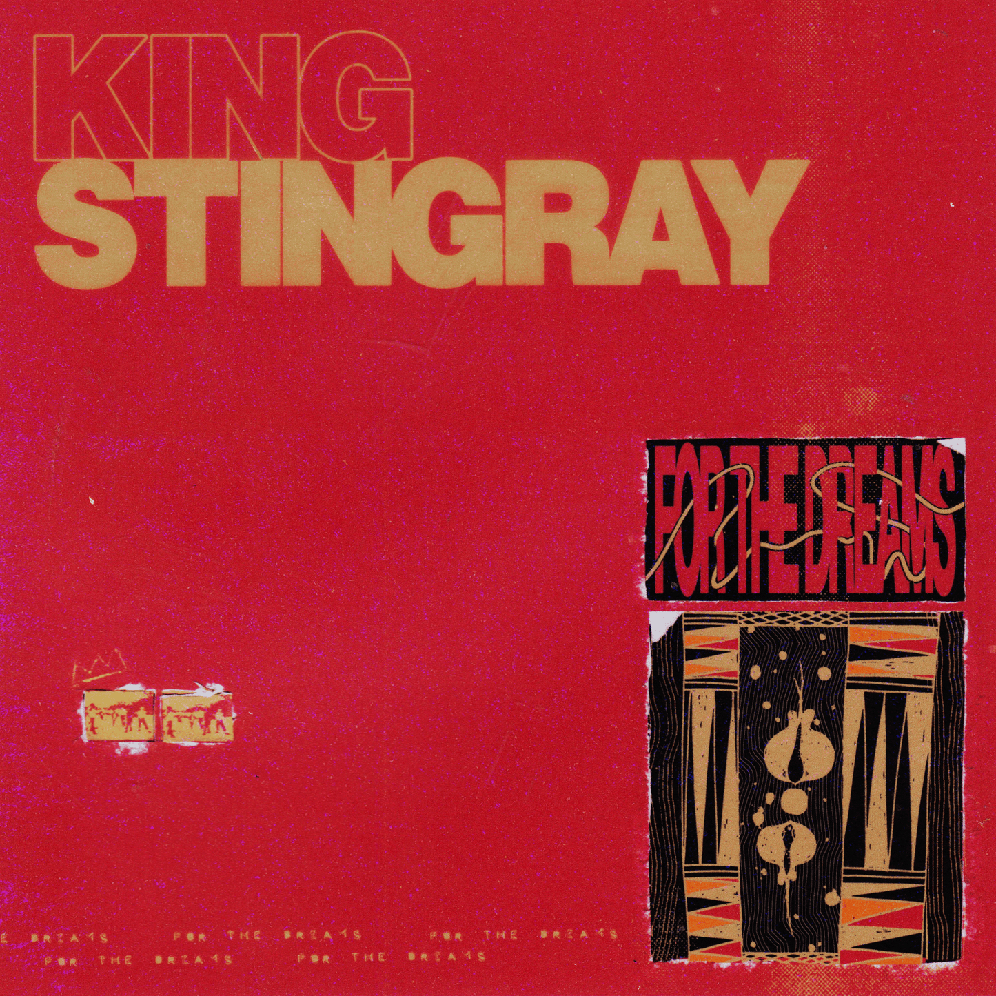 King Stingray - For The Dreams