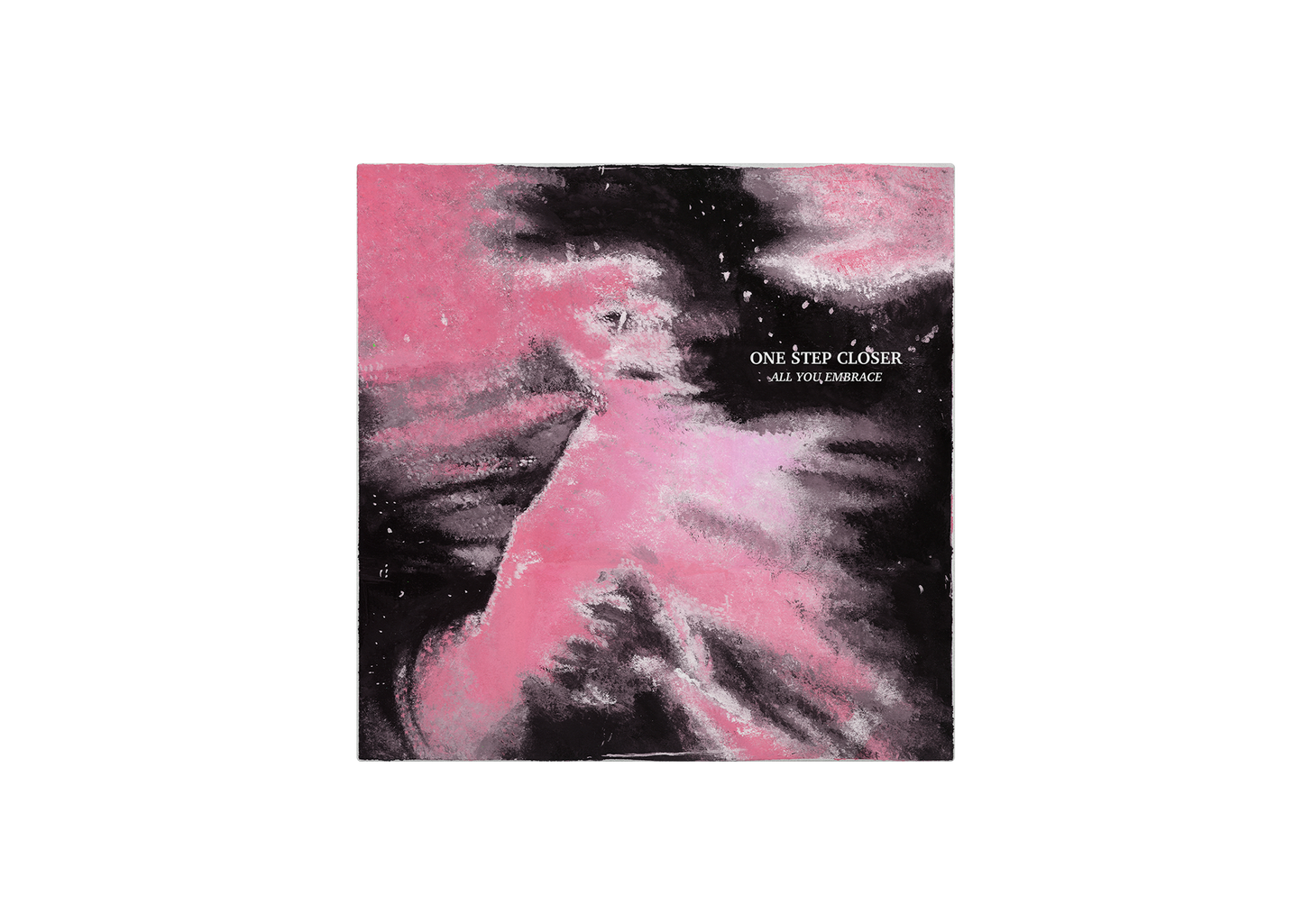 One Step Closer - All You Embrace (SECOND PRESSING - NOW SHIPPING!)