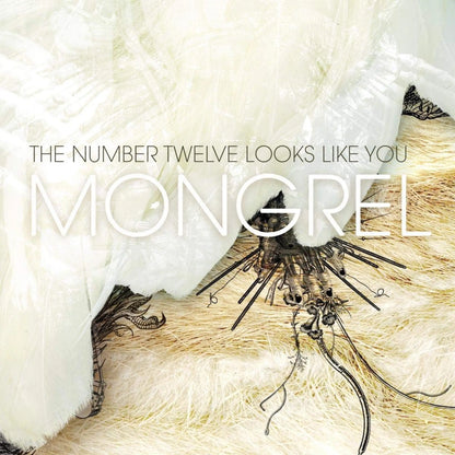 The Number Twelve Looks Like You - Mongrel (Remastered) [PRE-ORDER]