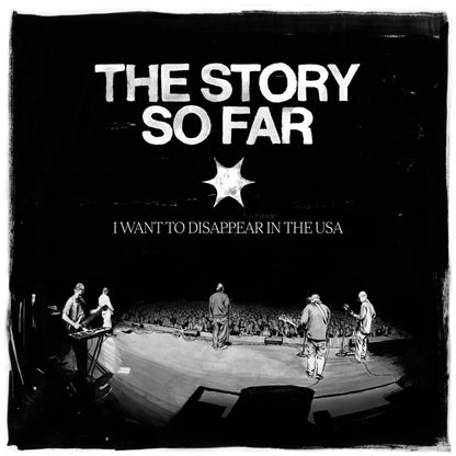 The Story So Far - I Want To Disappear In The USA [PRE-ORDER]