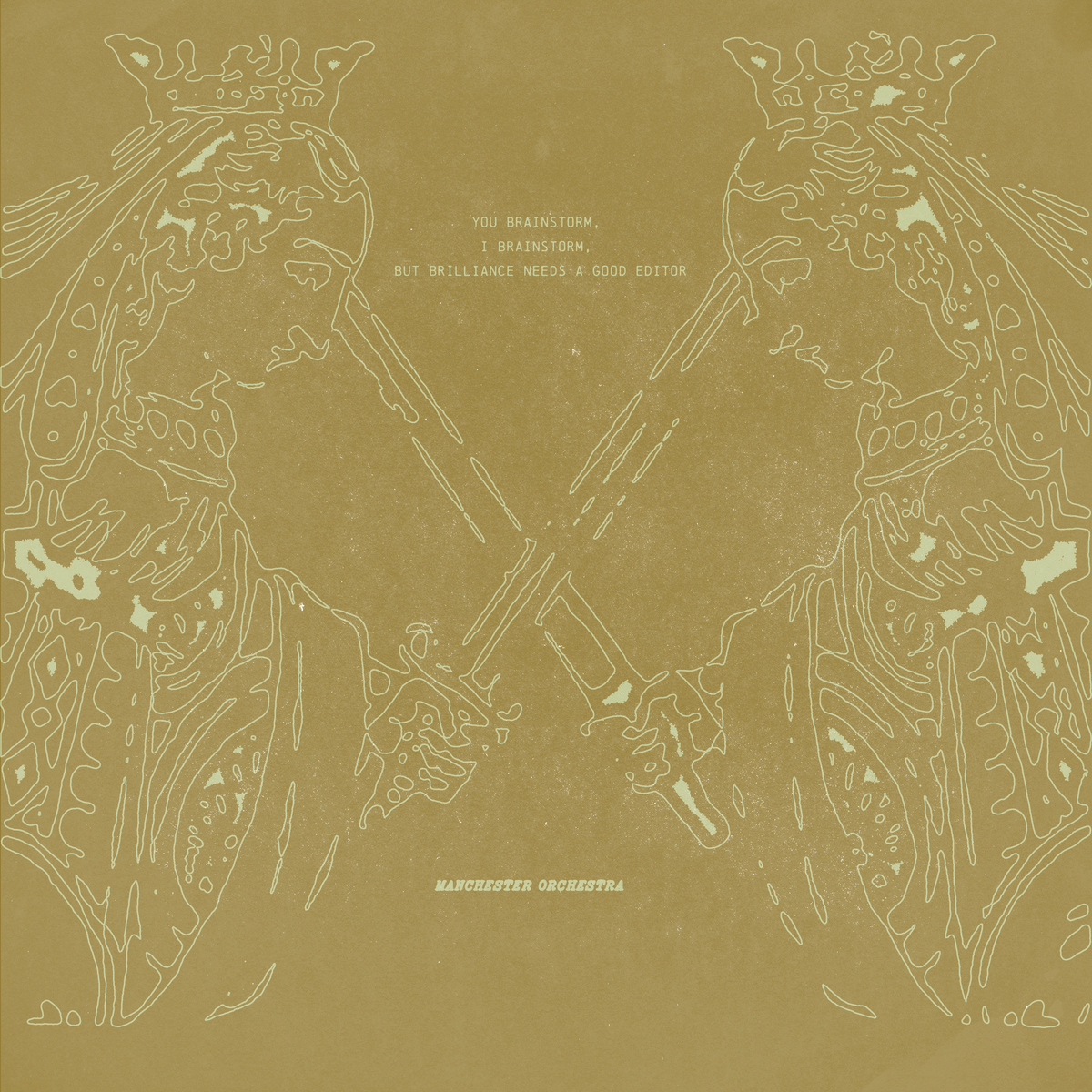 Manchester Orchestra	-  You Brainstorm, I Brainstorm, but Brilliance Needs a Good Editor (21st Anniversary Edition) [PRE-ORDER]