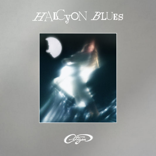 Citizen - Halcyon Blues [PRE-ORDER]