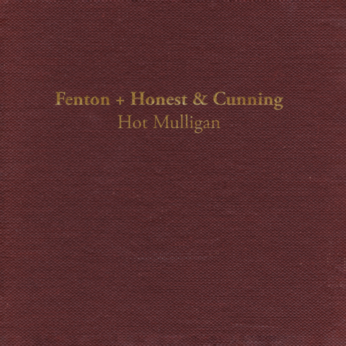 Hot Mulligan - Fenton + Honest & Cunning [PRE-ORDER]