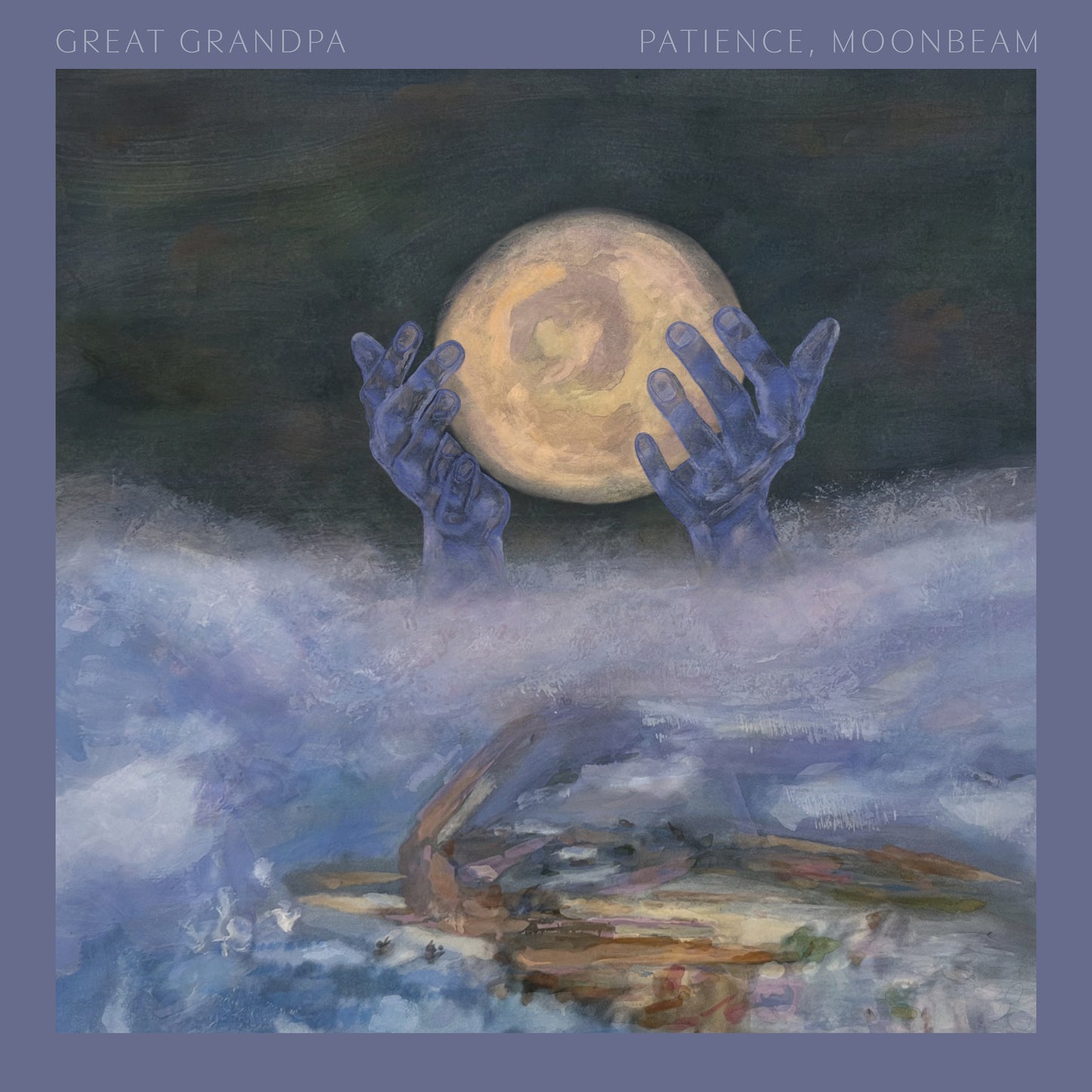 Great Grandpa  - Patience, Moonbeam [PRE-ORDER]