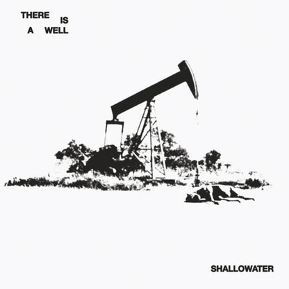 Shallowater - There Is a Well [PRE-ORDER]