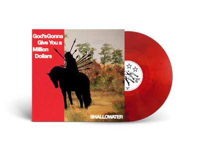 Shallowater - God's Gonna Give You A Million Dollars [PRE-ORDER]
