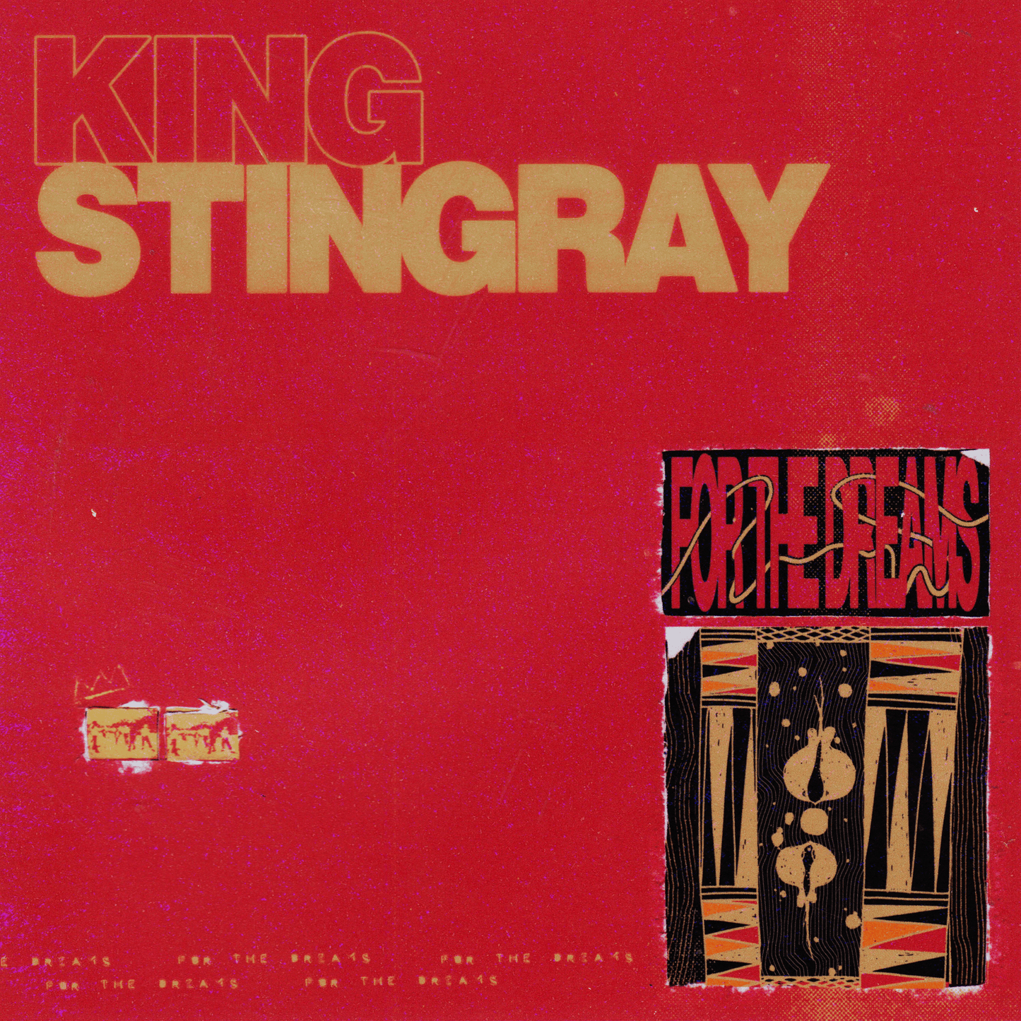 King Stingray - For The Dreams [PRE-ORDER]