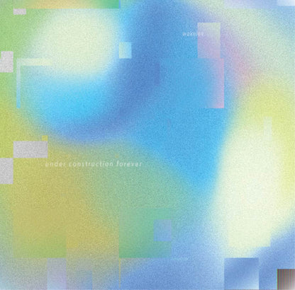 wakelee - Under Construction Forever [PRE-ORDER]