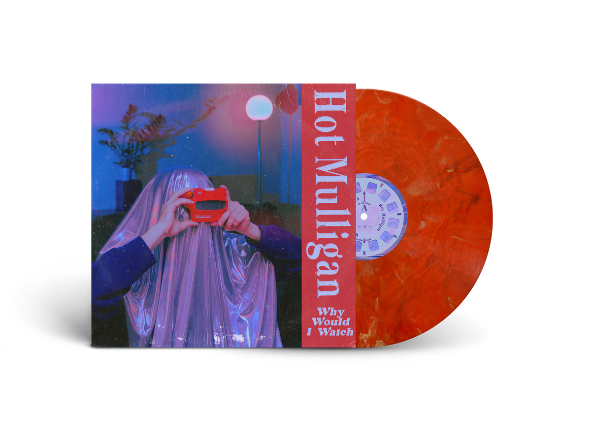 Hot Mulligan - Why Would I Watch