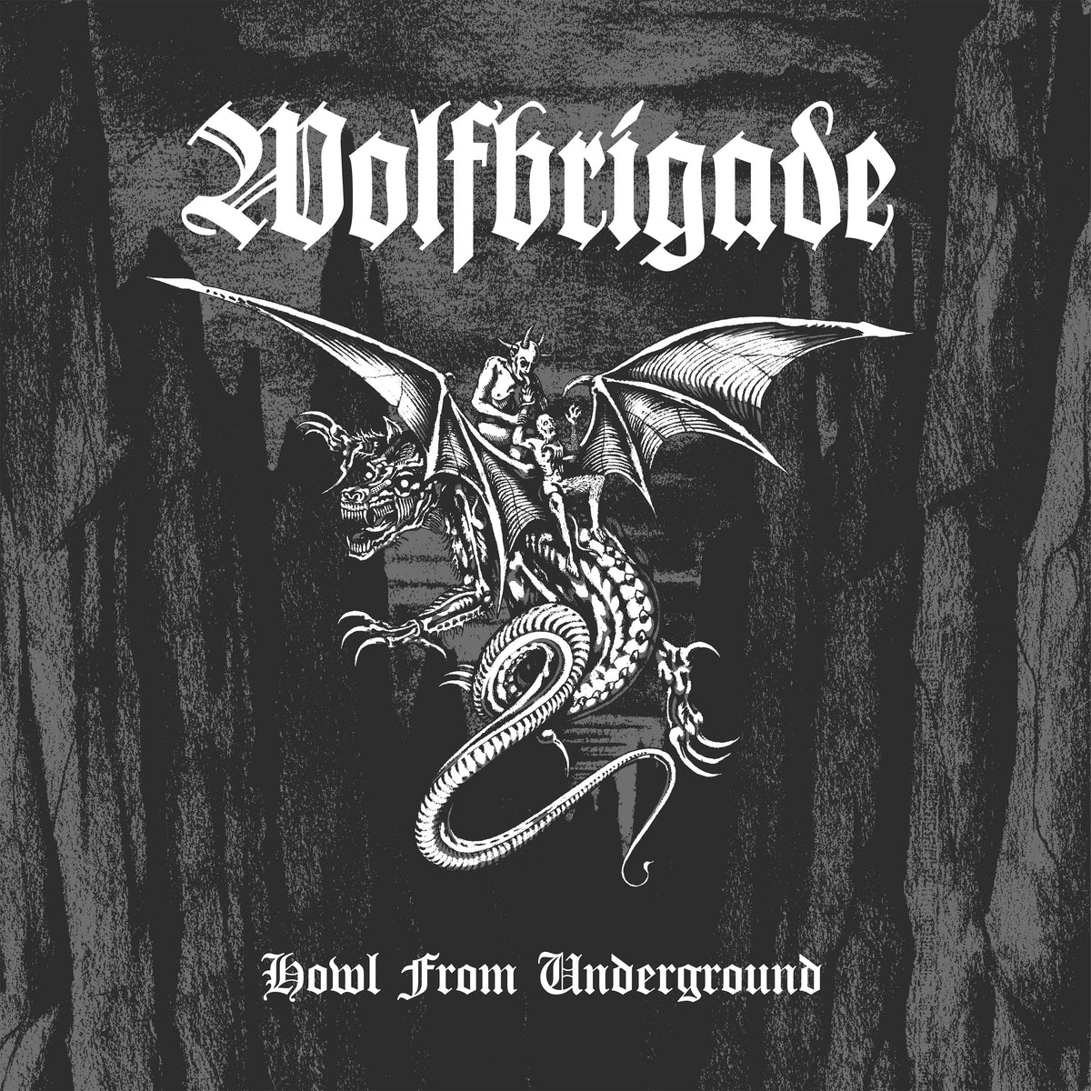 Wolfbrigade - Howl from Underground [PRE-ORDER]