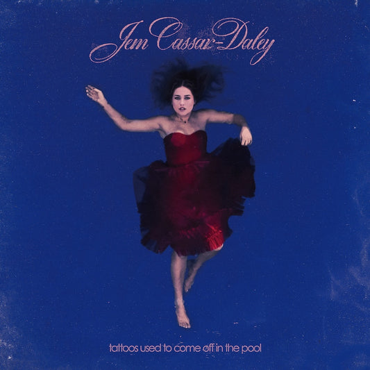 Jem Cassar-Daley - tattoos used to come off in the pool [DIGITAL PRE-ORDER]