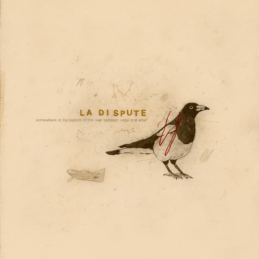 La Dispute - Somewhere at the Bottom of the River Between Vega and Altair [PRE-ORDER]