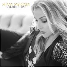 Sunny Sweeney - Married Alone