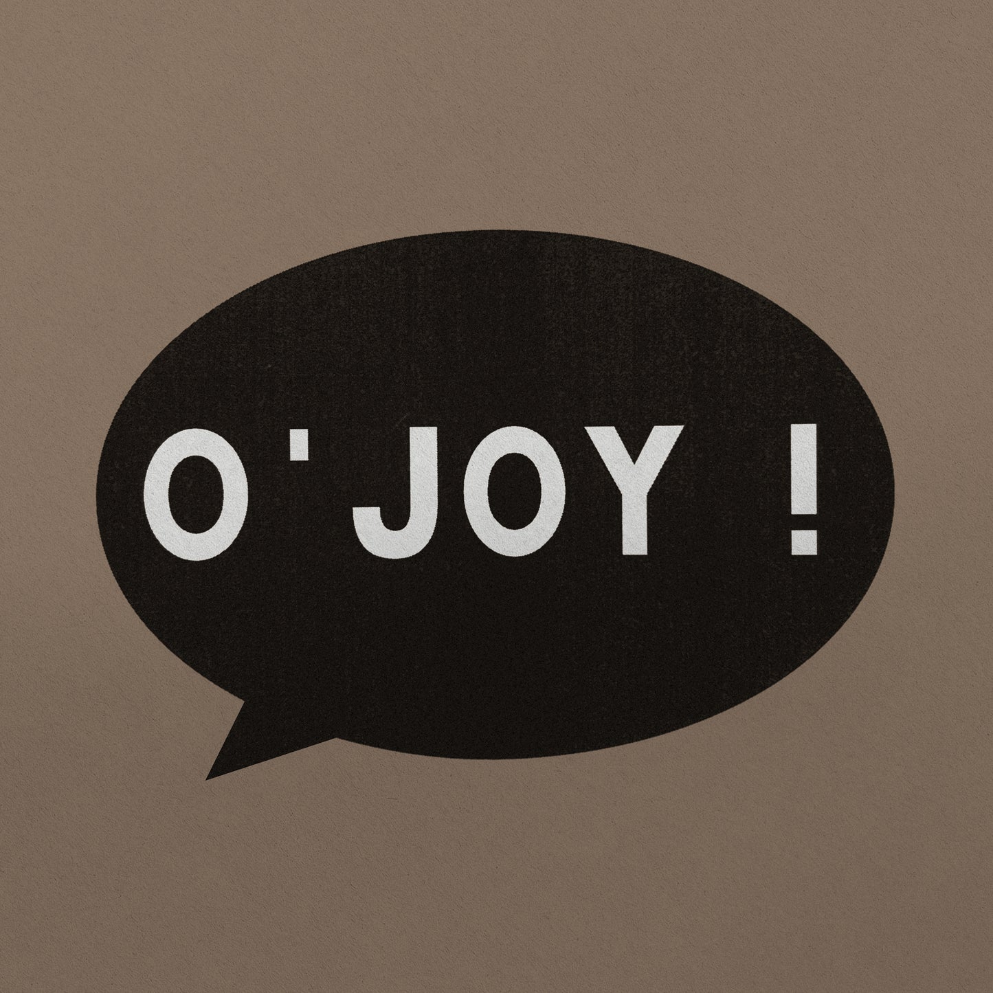 BIG SPECIAL - 'O'JOY!'