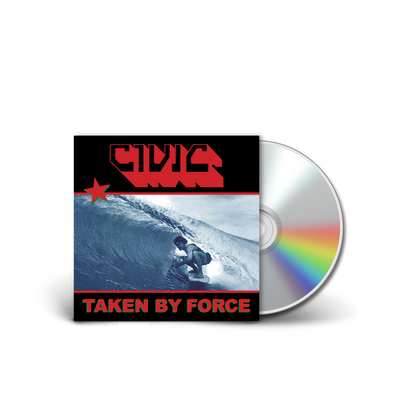 CIVIC  - Taken By Force