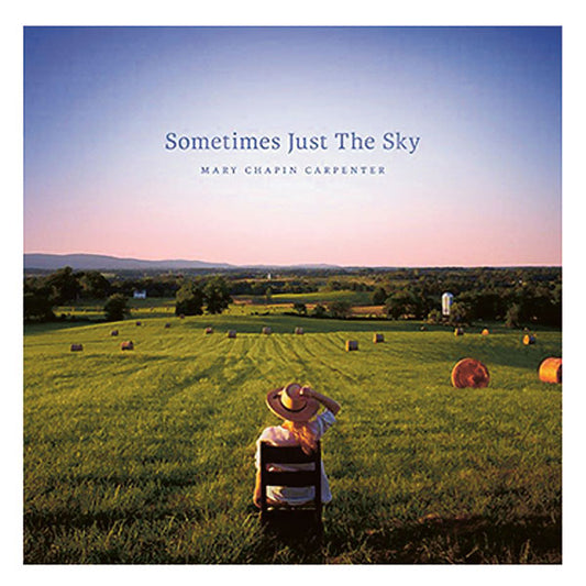 Mary Chapin Carpenter - Sometimes Just The Sky