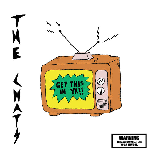 The Chats - Get This in Ya!! (Bent Corner)