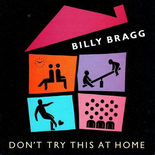 Billy Bragg - Don't Try This At Home