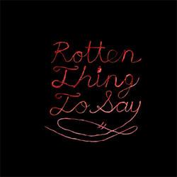 Burning Love - Rotten Thing To Say